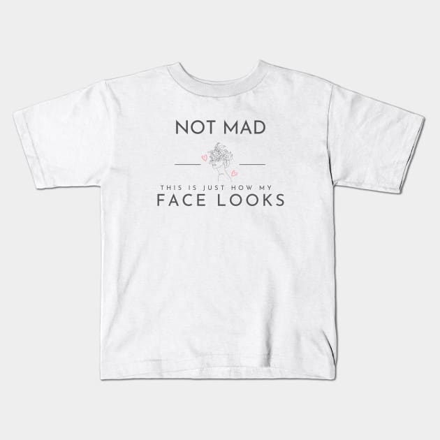 Not mad-this is just how my face looks Kids T-Shirt by Divergent But Make It Fashion